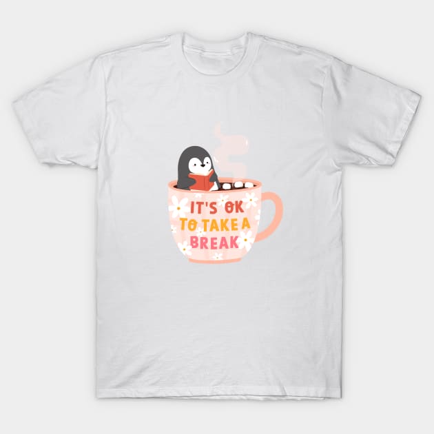 it's ok to take a break T-Shirt by indiebookster